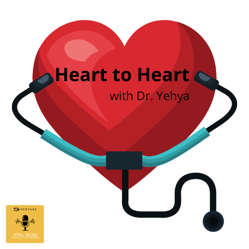 Heart to Heart with Dr. Yehya - Episode 1 Banner